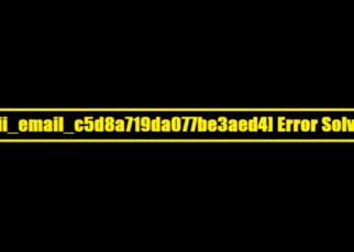 [pii_email_c5d8a719da077be3aed4] Error Solved
