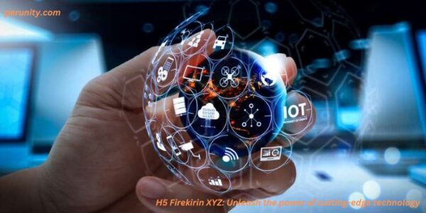 H5 Firekirin XYZ: Unleash the power of cutting-edge technology